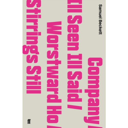 Faber & Faber Company / Ill Seen Ill Said / Worstward Ho / Stirrings Still (häftad, eng)