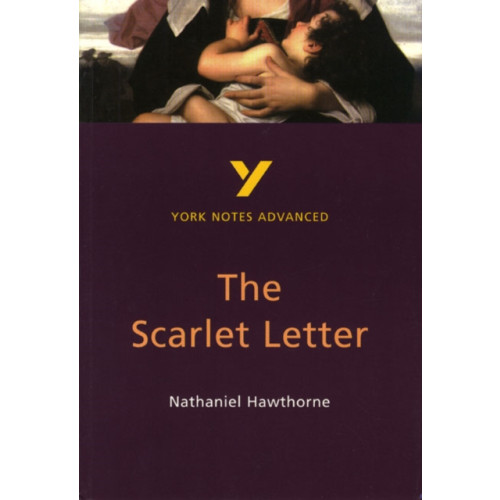 Pearson Education Limited The Scarlet Letter: York Notes Advanced everything you need to catch up, study and prepare for and 2023 and 2024 exams and assessments (häftad)