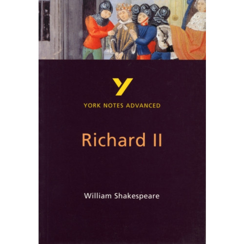 Pearson Education Limited Richard II (York Notes Advanced) English Literature Study Guide - for 2026, 2027 exams (häftad, eng)