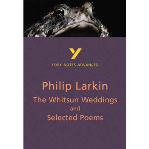 Pearson Education Limited The Whitsun Weddings and Selected Poems (York Notes Advanced) English Literature Study Guide - for 2026, 2027 exams (häftad, eng)