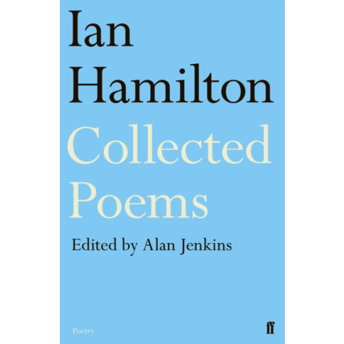 Faber & Faber Ian Hamilton Collected Poems (häftad, eng)