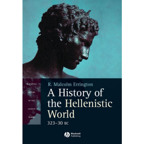 John Wiley And Sons Ltd A History of the Hellenistic World (häftad, eng)
