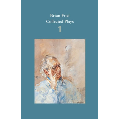 Faber & Faber Brian Friel: Collected Plays – Volume 1 (häftad, eng)