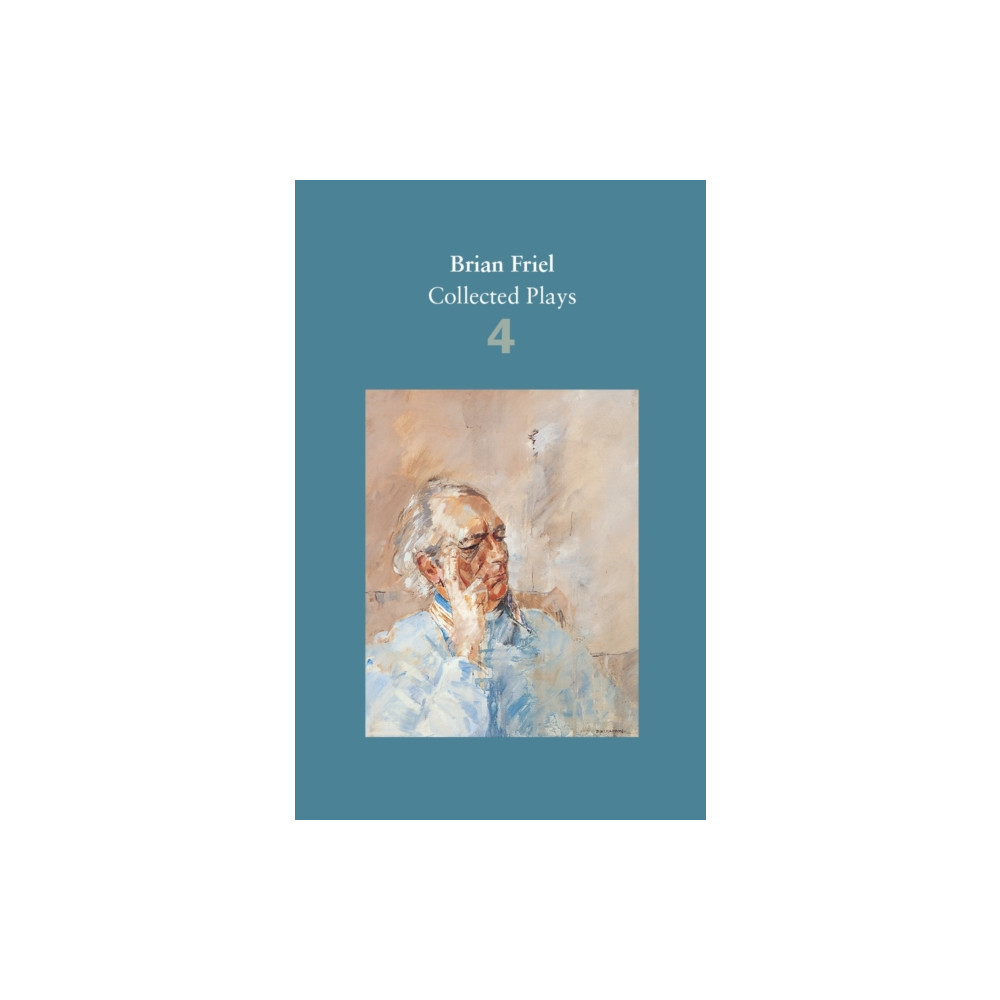 Produktbild för Brian Friel: Collected Plays – Volume 4 (häftad, eng)