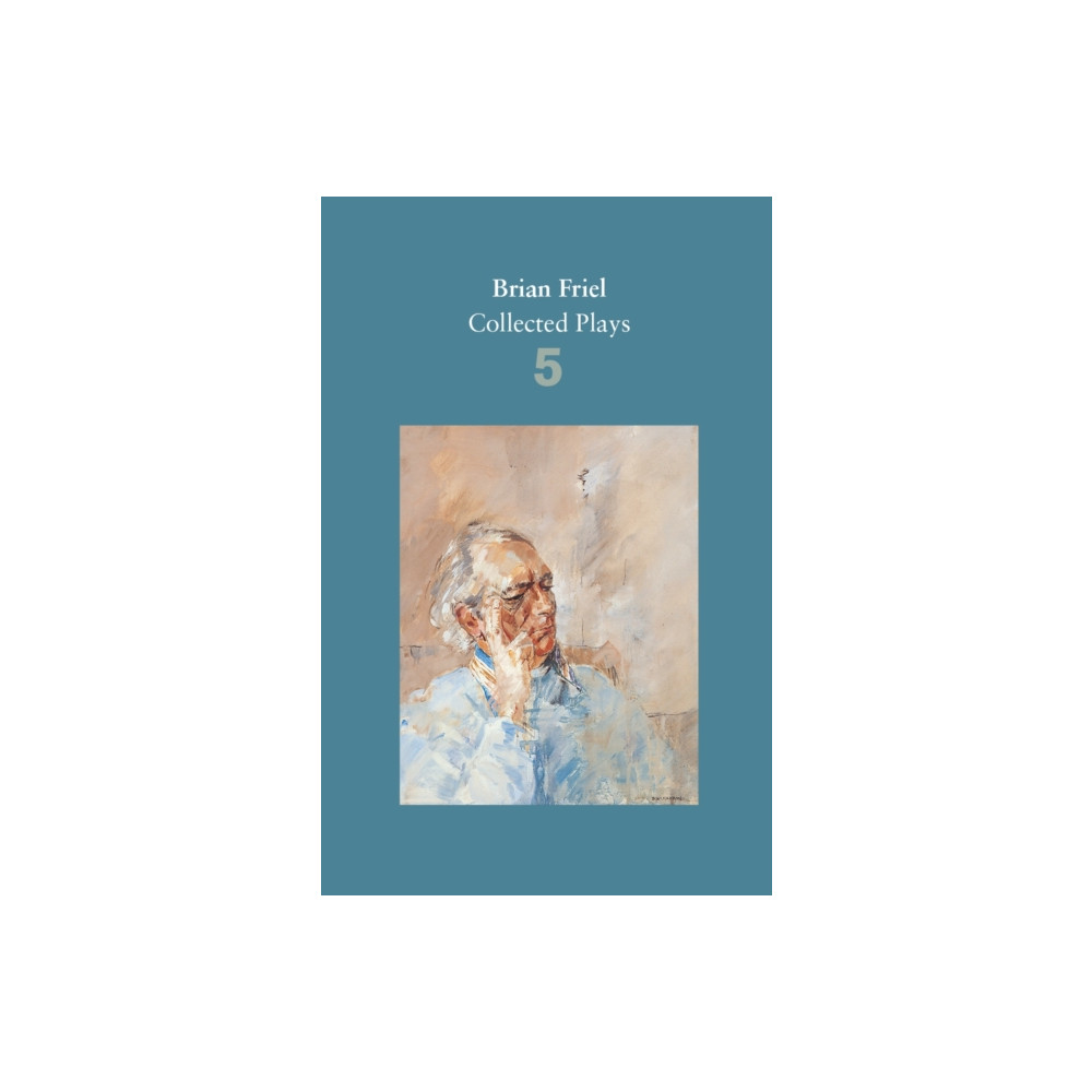 Produktbild för Brian Friel: Collected Plays – Volume 5 (häftad, eng)