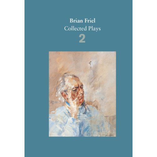 Faber & Faber Brian Friel: Collected Plays – Volume 2 (häftad, eng)