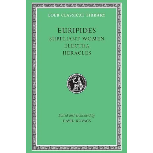 Harvard university press Suppliant Women. Electra. Heracles (inbunden, eng)