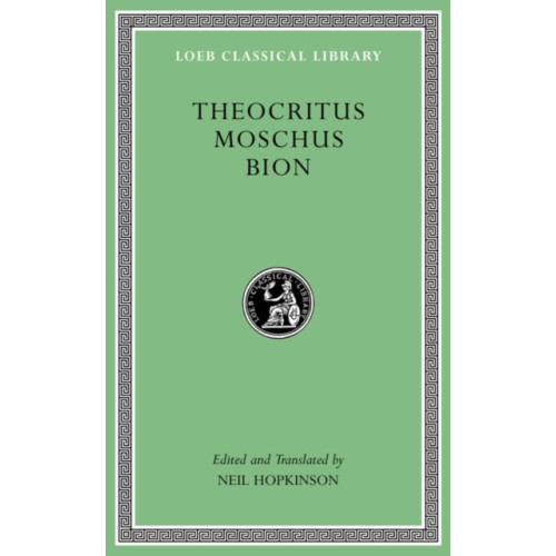 Harvard university press Theocritus. Moschus. Bion (inbunden, eng)