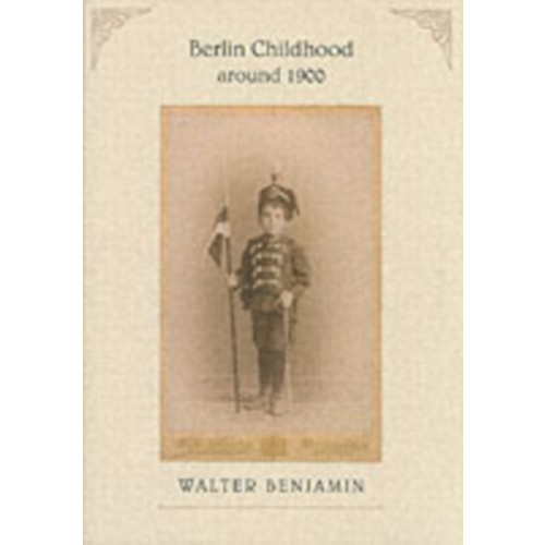 Harvard university press Berlin Childhood around 1900 (häftad, eng)