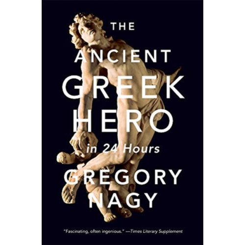 Harvard university press The Ancient Greek Hero in 24 Hours (häftad, eng)