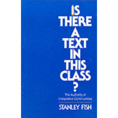 Harvard university press Is There a Text in This Class? (häftad, eng)