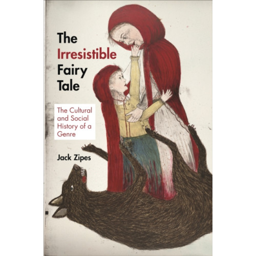 Princeton University Press The Irresistible Fairy Tale (häftad, eng)