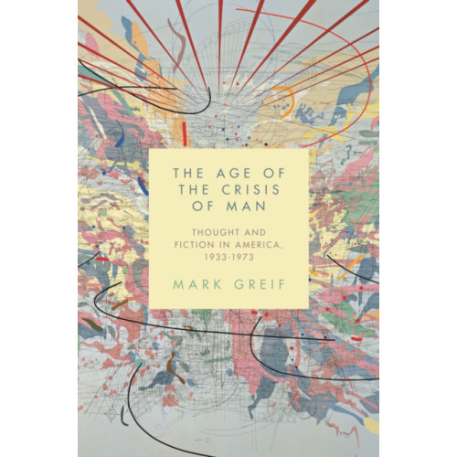 Princeton University Press The Age of the Crisis of Man (häftad, eng)