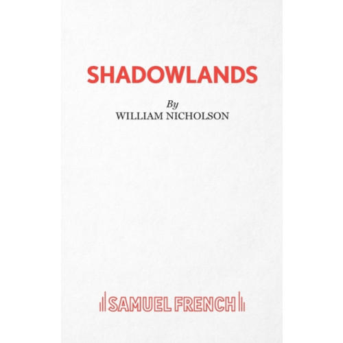 Samuel French Ltd Shadowlands (häftad, eng)