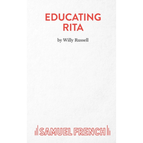 Samuel French Ltd Educating Rita (häftad, eng)