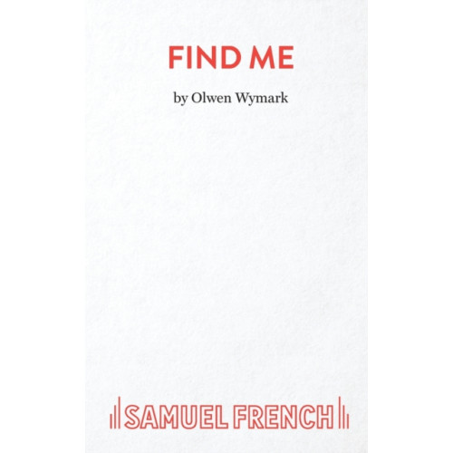 Samuel French Ltd Find ME (häftad, eng)