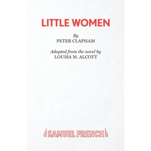 Samuel French Ltd Little Women (häftad, eng)