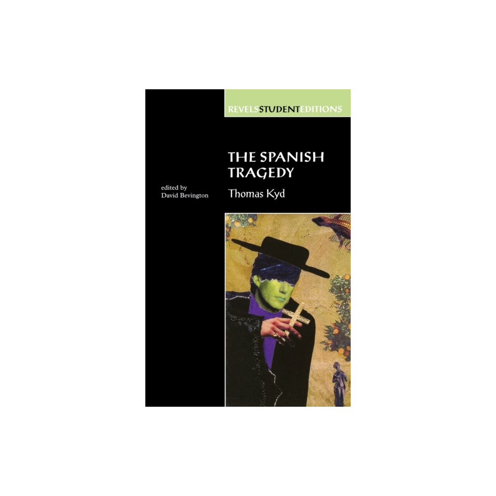 Produktbild för The Spanish Tragedy (Revels Student Edition) (häftad, eng)