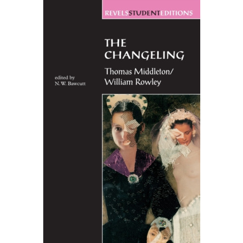 Manchester university press The Changeling (häftad, eng)