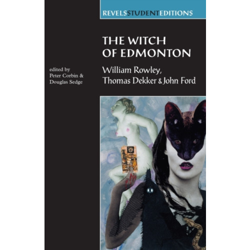 Manchester university press The Witch of Edmonton (häftad, eng)