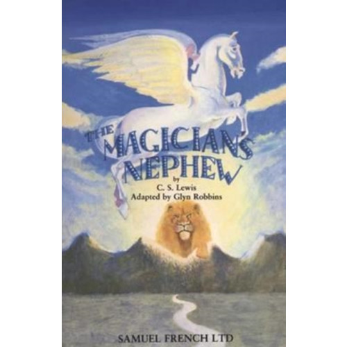 Samuel French Ltd The Magician's Nephew (häftad, eng)