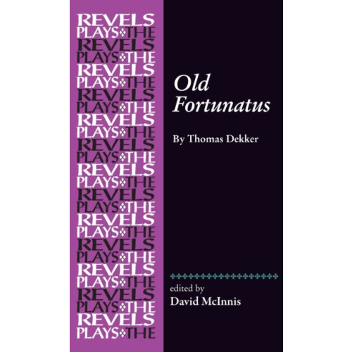 Manchester university press Old Fortunatus (inbunden, eng)