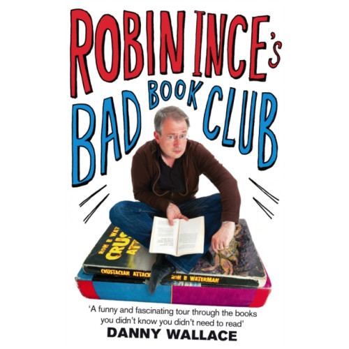 Little, Brown Book Group Robin Ince's Bad Book Club (häftad, eng)