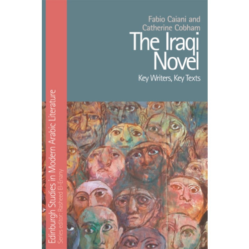 Edinburgh university press The Iraqi Novel (inbunden, eng)