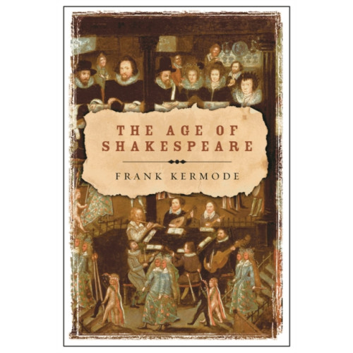 Orion Publishing Co The Age of Shakespeare (häftad, eng)