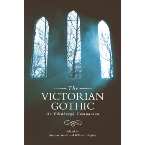 Edinburgh university press The Victorian Gothic (häftad, eng)