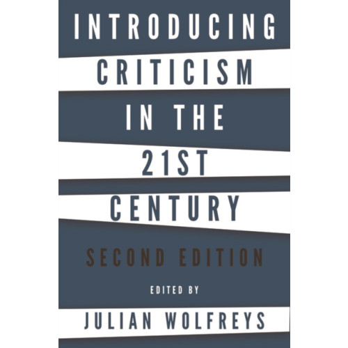 Edinburgh university press Introducing Criticism in the 21st Century (häftad, eng)