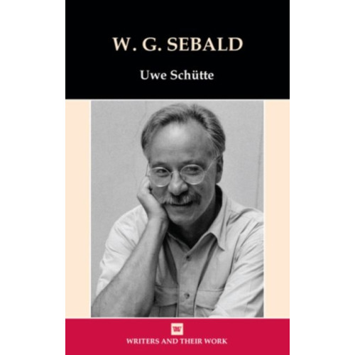 Liverpool University Press W. G. Sebald (inbunden, eng)