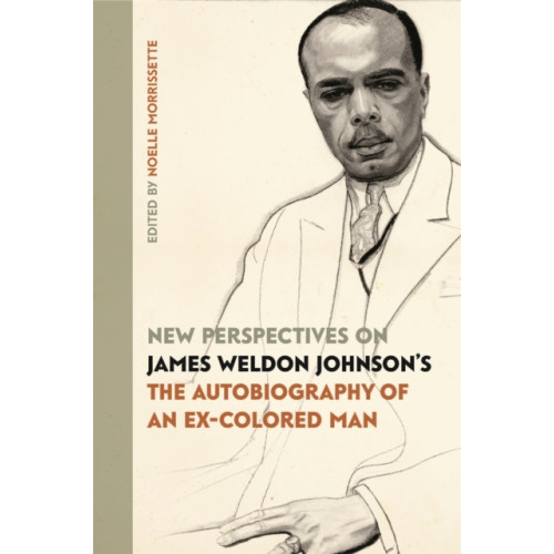 University of Georgia Press New Perspectives on James Weldon Johnson's The Autobiography of an Ex-Colored Man (häftad, eng)