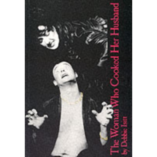 Josef Weinberger Plays The Woman Who Cooked Her Husband (häftad, eng)
