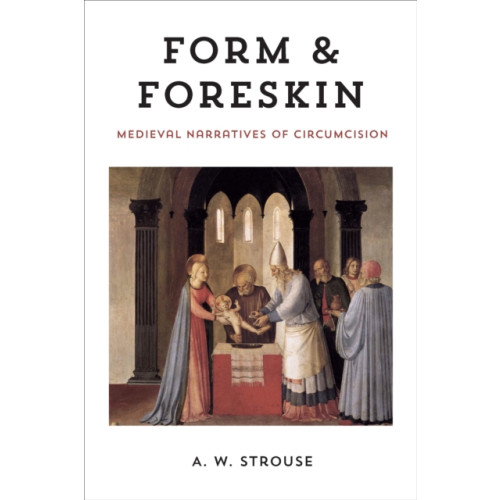 Fordham university press Form and Foreskin (inbunden, eng)