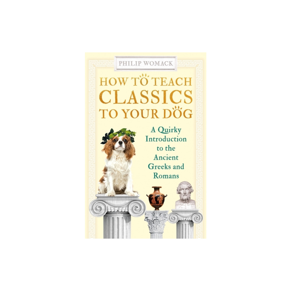 Produktbild för How to Teach Classics to Your Dog (häftad, eng)