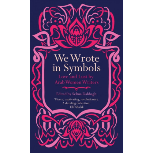 Saqi Books We Wrote in Symbols (häftad, eng)