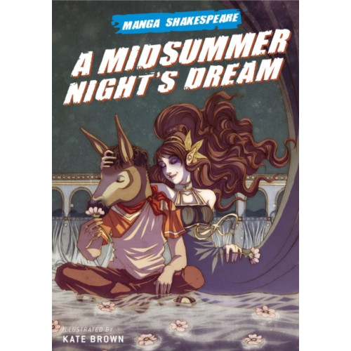 SelfMadeHero A Midsummer Night's Dream (häftad, eng)