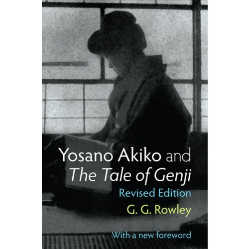 The University of Michigan Press Yosano Akiko and The Tale of Genji (häftad, eng)