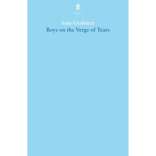 Faber & Faber Boys on the Verge of Tears (häftad, eng)