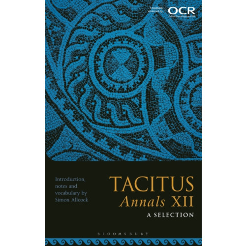 Bloomsbury Publishing PLC Tacitus, Annals XII: A Selection (häftad, eng)