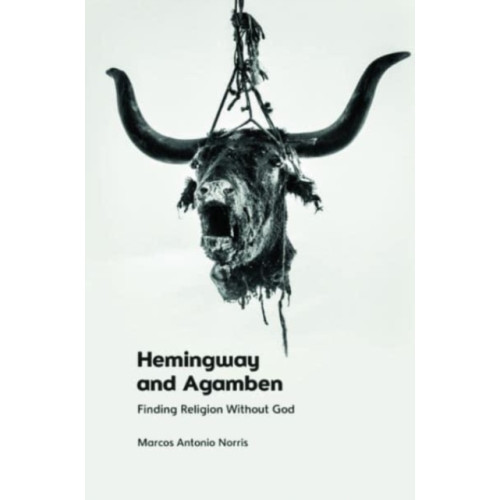 Edinburgh university press Hemingway and Agamben (inbunden, eng)