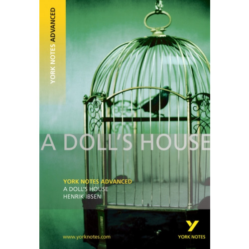 Pearson Education Limited A Doll's House: York Notes Advanced everything you need to catch up, study and prepare for and 2023 and 2024 exams and assessments (häftad, eng)