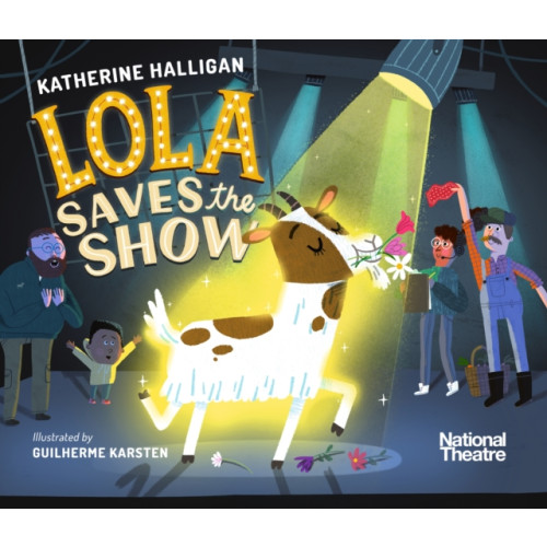 Walker Books Ltd National Theatre: Lola Saves the Show (inbunden, eng)