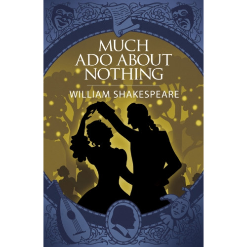 Arcturus publishing ltd Much Ado About Nothing (häftad, eng)