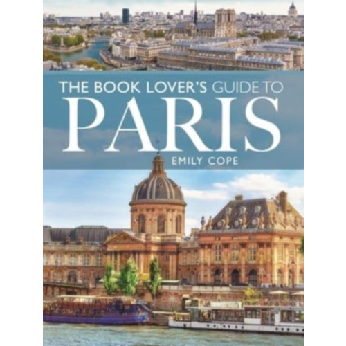 Pen & Sword Books Ltd The Book Lover's Guide to Paris (häftad, eng)