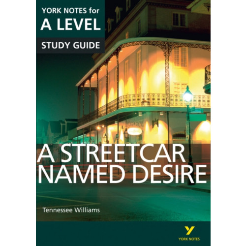 Pearson Education Limited A Streetcar Named Desire: York Notes for A-level everything you need to catch up, study and prepare for and 2023 and 2024 exams and assessments (häftad)