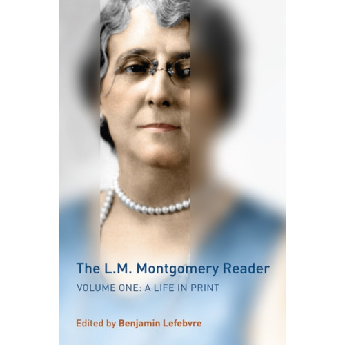 University of Toronto Press The L.M. Montgomery Reader (inbunden, eng)