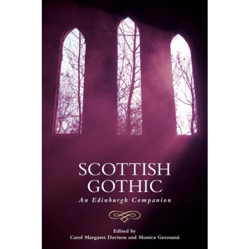 Edinburgh university press Scottish Gothic (häftad, eng)