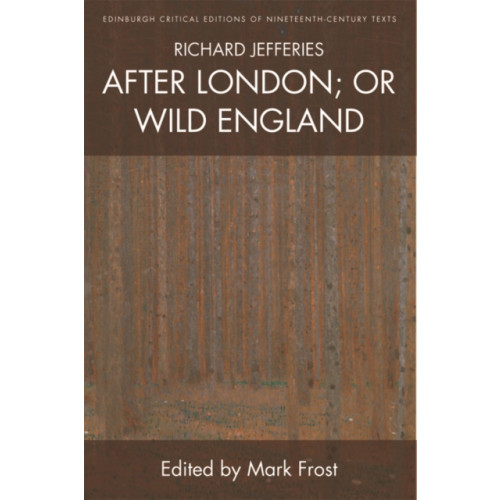 Edinburgh university press Richard Jefferies, After London; or Wild England (häftad, eng)
